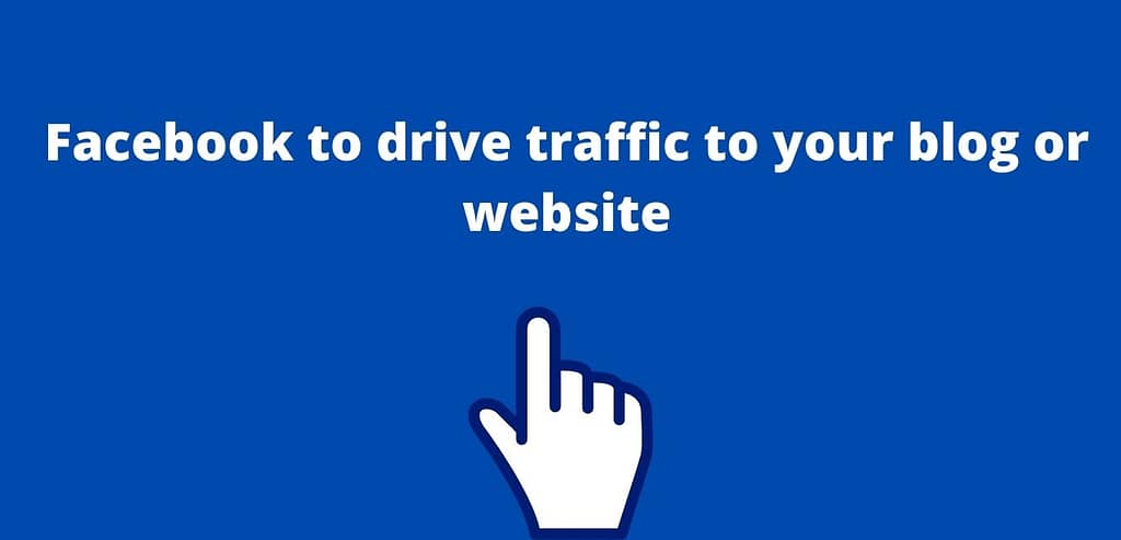 Facebook to drive traffic to your blog or website